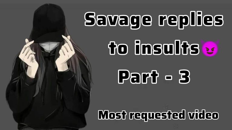 Savage replies to insults, part 3 video.
